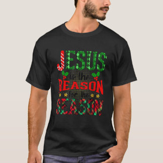T-shirt Jésus Est La Raison De La Saison Jésus-Christ