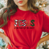 T-shirt Jésus est la raison de la saison Noël Tee