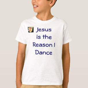 T-shirt Jésus est la raison que je danse la chemise