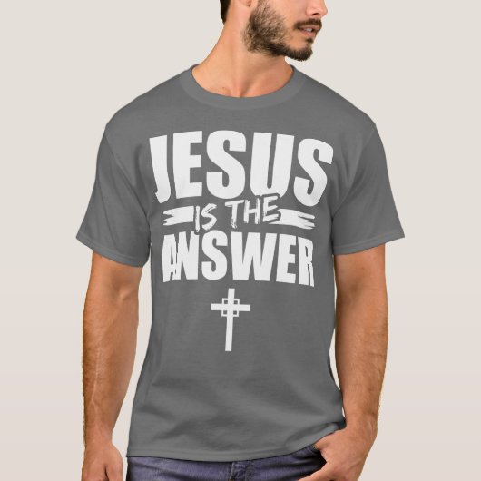 T-shirt Jésus Est La Réponse Jésus (2) (Devant)