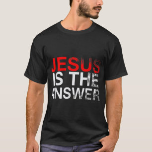 T-shirt JÉSUS EST LA RÉPONSE Thème chrétien