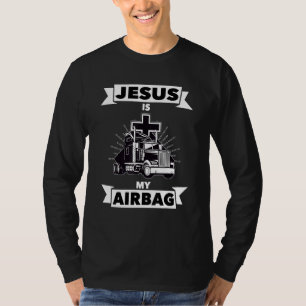 T-shirt Jésus Est Mon Airbag Christian Cross Truck Driving