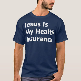 T-shirt Jésus est mon assurance maladie