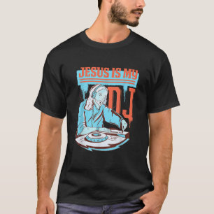 T-shirt Jésus Est Mon DJ Foi Christianisme Musique Religie