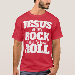T-shirt Jésus est mon rocher et c'est comme ça que je roul