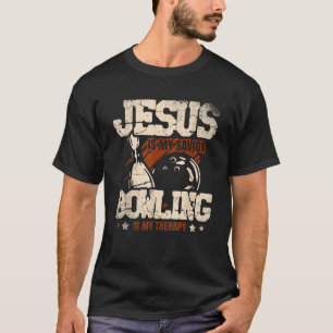 T-shirt Jésus Est Mon Sauveur Bowling Est Mon Bowler Théra