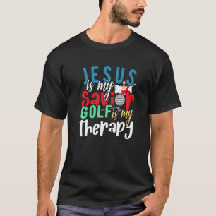 T-shirt Jésus Est Mon Sauveur Et Le Golf Est Mon Thérapie 
