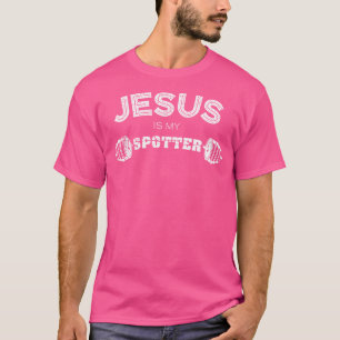 T-shirt Jésus Est Mon Spotter Drôle Gym Entraînement Chris
