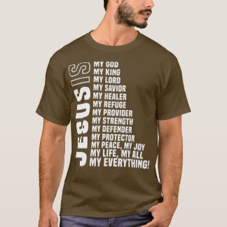 T-shirt Jésus Est Mon Tout Mon Tout Mon Dieu Seigneur Sauv