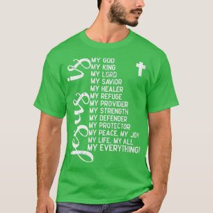 T-shirt Jésus est mon tout mon tout mon dieu seigneur sauv