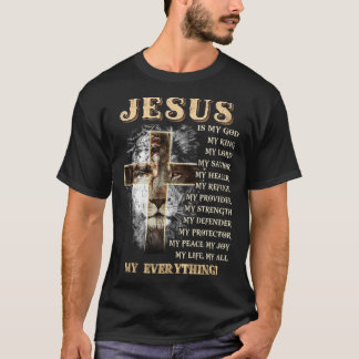 T-shirt Jésus est mon tout mon tout mon dieu seigneur sauv