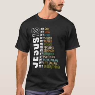 T-shirt Jésus Est Mon Tout Mon Tout Mon Dieu Seigneur Sauv