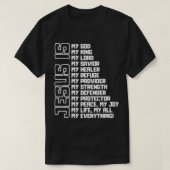 T-shirt Jésus Est Mon Tout Mon Tout Mon Dieu Seigneur Sauv (Design devant)