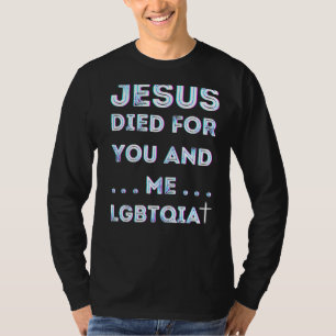 T-shirt Jésus Est Mort Pour Vous Et Moi Pâques Lgbtqia+ Am