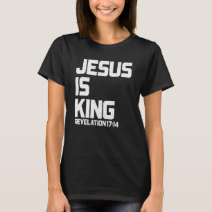 T-shirt Jésus est Roi Apocalypse 17 14 Verset biblique pou