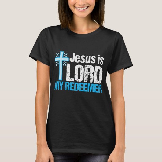 T-shirt Jésus est Seigneur Mon Rédempteur Mur Chrétien (Devant)