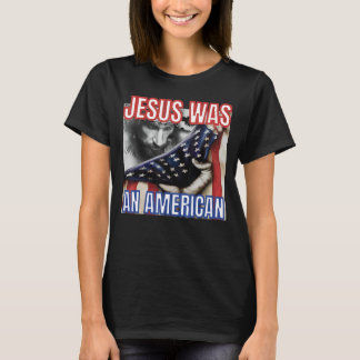 T-shirt Jésus Était Américain Drapeau Américain 4 juillet