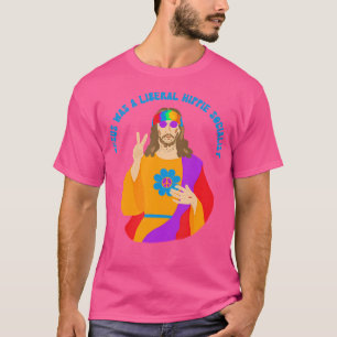 T-shirt Jésus Était Un Honneur Libéral Socialiste Drôle Gr