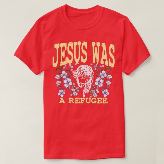 T-shirt Jésus était un réfugié La gauche religieuse (Design devant)