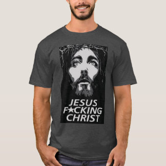 T-shirt Jésus Fccking Christ