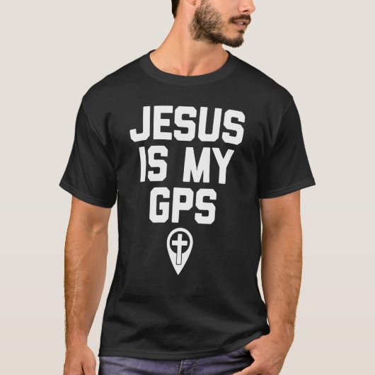 T-shirt Jesus Is My GPS Christian Funny (Devant)