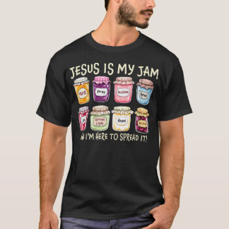 T-shirt Jesus Is My Jam And Im Here To Spread Christian Bi