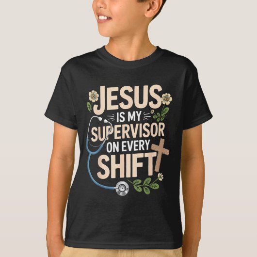 T-shirt Jesus Is My Supervisor Jesus Faith God Cna Christi (Devant)