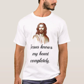 T-shirt Jesus Knows My Heart Completely