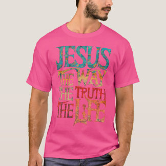 T-shirt Jésus La Vérité Vie Femmes Hommes Chrétiens