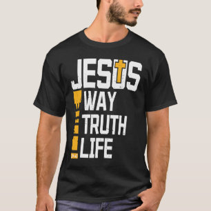 T-shirt Jésus La Voie La Vérité La Vie La Bible Versets