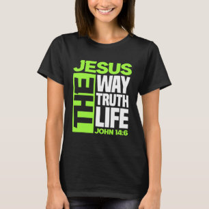 T-shirt Jésus La Voie Vérité Jean 146 Bible chrétienne