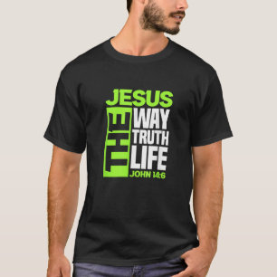 T-shirt Jésus La Voie Vérité Jean 14 6 Bible chrétienne