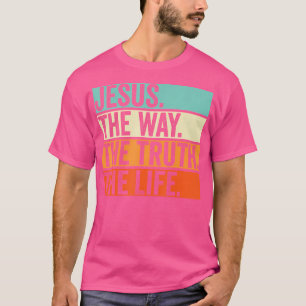 T-shirt Jésus La Voie Vérité Vie Bible Verse Travail Chrét