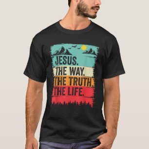 T-shirt Jésus La Voie Vérité Vie Bible Verse Travail Chrét
