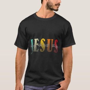 T-shirt Jésus Le Chemin La Vérité La Vie Foi Chrétienne