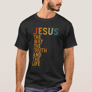 T-shirt Jésus Le Chemin Vérité Vie Jean 146 Bible chrétien