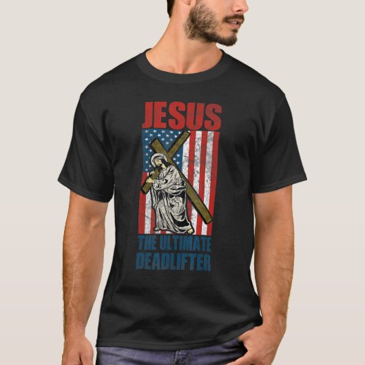T-shirt Jésus Le Deadlifter Ultime (Devant)
