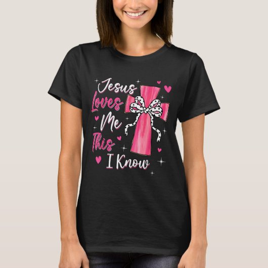 T-shirt Jesus Loves Me This I Know God Religious Christian (Devant)
