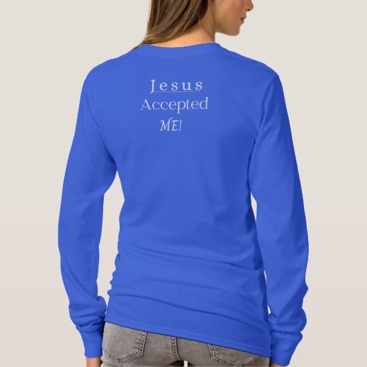 T-shirt Jésus m'a accepté Chemise à manches longues pour f (Dos)