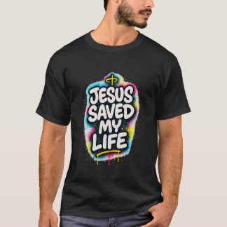 T-shirt Jésus m'a sauvé la vie - Style chrétien graffiti