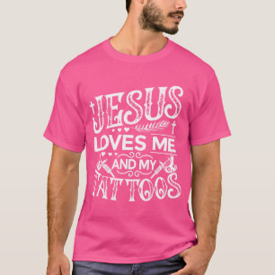 T-shirt Jésus M'Aime Et Mes Tatouages
