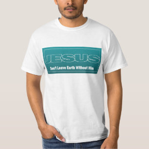 T-shirt JÉSUS ne laissent pas la terre sans lui