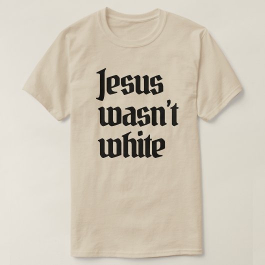 T-shirt Jésus n'était pas blanc (Design devant)