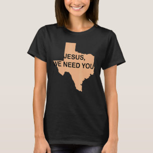 T-shirt Jésus Nous Avons Besoin De Toi, Texas