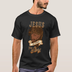 T-shirt Jésus Peut Réécrire Votre Histoire