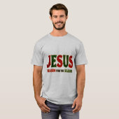T-shirt Jésus Raison de la saison (Devant entier)