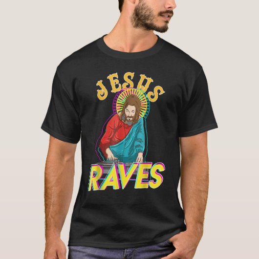 T-shirt Jesus Raves EDM Music Festival Party Christian DJ (Devant)