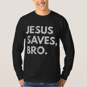 T-shirt Jésus Sauve Bro Vintage Pro Christian Religion Be