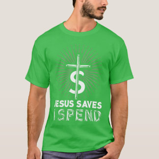 T-shirt Jésus Sauve Je Dépense Famille Religion