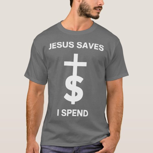 T-shirt Jésus Sauve que je dépense (Devant)